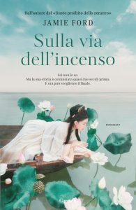 Jamie Ford – Sulla via dell’incenso (2023)