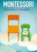 img Maria Montessori - Il bambino in famiglia (2013)
