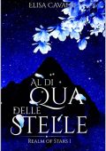 Elisa Cavalli - Realm of Stars vol. 1. Al di Qua delle Stelle (2023)