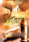 Rebecca Zanetti - Sin Brothers Vol. 3. Fiducia cieca (2023)