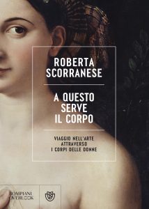 Roberta Scorranese – A questo serve il corpo (2023)