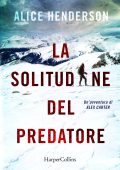 Alice Henderson - La solitudine del predatore (2023)