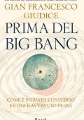 Gian Francesco Giudice - Prima del Big Bang (2023)