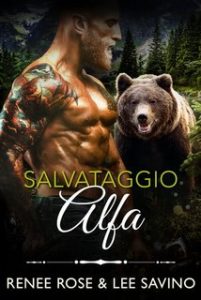 Renee Rose, Lee Savino – Alfa Ribelli Vol. 17. Salvataggio Alfa (2023)