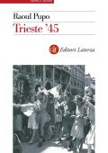 Raoul Pupo - Trieste '45 (2023)