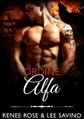 Renee Rose, Lee Savino - Alfa Ribelli Vol. 18. Ordine Alfa (2023)