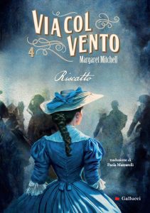 Margaret Mitchell – Via col vento Vol. 4. Riscatto (2023)