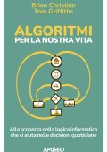 Brian Christian, Tom Griffiths - Algoritmi per la nostra vita (2023)