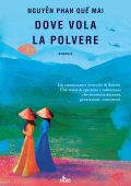 Quế Mai Nguyễn Phan - Dove vola la polvere (2023)