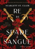 Scarlett St. Clair - Re di spade e sangue. King of Battle and Blood (2023)