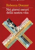 Rebecca Donner - Nei giorni oscuri della nostra vita (2023)