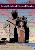 Hannah Tinti - Le dodici vite di Samuel Hawley (2018)