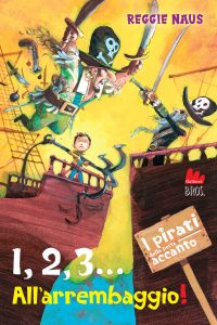 Reggie Naus – I pirati della porta accanto. 1, 2, 3… All’arrembaggio! (2023)