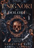 Angel Lawson e Samantha Rue - I reali della Forsyth University Vol. 1. I Signori del dolore (2023)