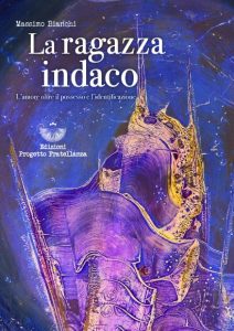 Massimo Bianchi – La ragazza indaco. L’amore oltre al possesso e l’identificazione (2023)
