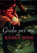 Karen Rose - Grida per me (2011)