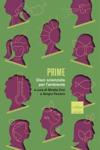 Mirella Orsi, Sergio Ferraris (a cura di) – Prime. Dieci scienziate per l’ambiente (2023)