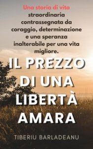 Tiberiu Barladeanu – Il prezzo di una libertà amara (2023)