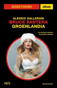 Alessio Gallerani – Bruce Pantera. Groenlandia (2023)