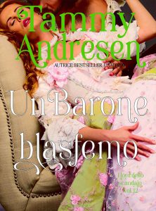 Tammy Andresen – Un Barone blasfemo (I Lord dello scandalo Vol. 12 (2023)