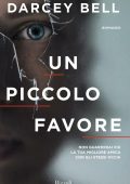Darcey Bell - Un piccolo favore (2017)