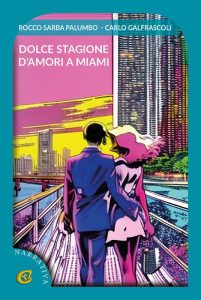 Rocco Sarba Palumbo, Carlo Galfrascoli – Dolce stagione d’amori a Miami (2023)