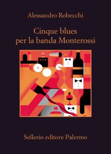 Alessandro Robecchi – Cinque blues per la banda Monterossi (2023)