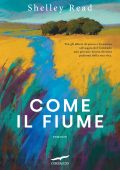 Shelley Read - Come il fiume (2023)