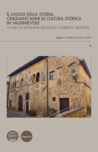 Rossano Pazzagli, Filiberto Segatto (a cura di) – Il luogo della storia. Cinquant’anni di cultura storica in Valdinievole (2023)