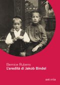 Bernice Rubens - L'eredità di Jakob Bindel (2020)
