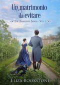 Eliza Bookstone - The Sapphires Series Vol. 1. Un matrimonio da evitare (2023)