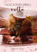Desy Feli - Vermont in Love Series Vol. 2. La nostra prima volta (2023)
