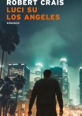 Robert Crais - Luci su Los Angeles (2023)