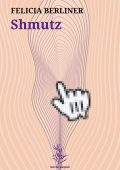 Felicia Berliner - Shmutz (2023)