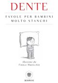 Dente - Favole per bambini molto stanchi (2015)