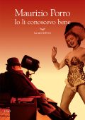 Maurizio Porro - Io li conoscevo bene (2023)