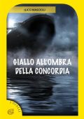 Ilico Mascioli - Giallo all’ombra della Concordia (2023)