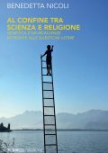 Benedetta Nicoli - Al confine tra scienza e religione (2021)