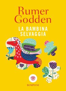 Rumer Godden – La bambina selvaggia (2023)