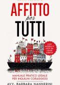 Barbara Nannerini - Affitto per tutti. Manuale pratico legale per inquilini coraggiosi (2023)