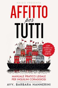 Barbara Nannerini – Affitto per tutti. Manuale pratico legale per inquilini coraggiosi (2023)
