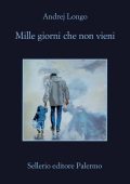 Andrej Longo - Mille giorni che non vieni (2022)