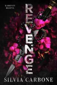 Silvia Carbone – Kamenev Bratva Vol. 1. Revenge (2023)