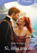 Mary Jo Putney - Rogues Redeemed Vol. 6. Si, mio amore (2023)