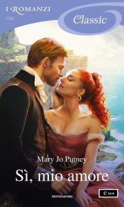 Mary Jo Putney – Rogues Redeemed Vol. 6. Si, mio amore (2023)
