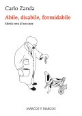Carlo Zanda - Abile, disabile, formidabile. Storia vera di un cane (2023)