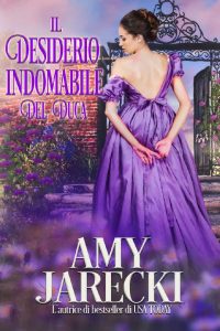 Amy Jarecki – Il Desiderio Indomabile del Duca (2023)