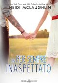 Heidi McLaughlin - Beaumont series Vol. 2. Un per sempre inaspettato (2023)