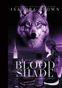 Isadora Brown – The were-weapon Saga Vol. 1. Bloodshade (2023)