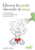 Veronica Togni - Educare la mente educando il cuore (2023)